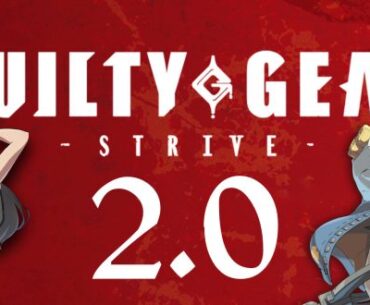 Guilty Gear Strive 2.0 update finally arrives next month
