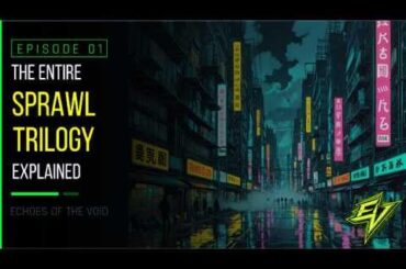 The entire Sprawl trilogy explained in 15 minutes - Neuromancer, Count Zero & Mona Lisa Overdrive [OC]