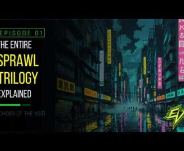 The entire Sprawl trilogy explained in 15 minutes - Neuromancer, Count Zero & Mona Lisa Overdrive [OC]