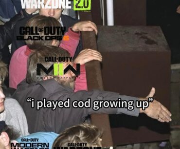 [COD] When someone says they played COD growing up.