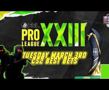 ESL Pro League Season 23 Day 3 Picks — Two 2-Leg Parlays & Monte ML | CS2 Best Bets (03/03)