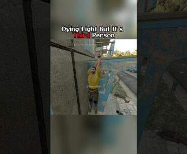 Dying Light in third person #shorts #dyinglight
