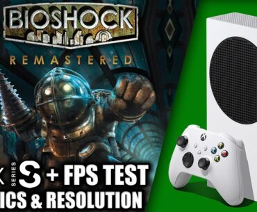 Bioshock - Xbox Series S Gameplay + FPS Test