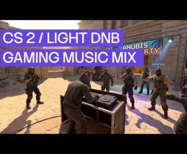 I made a Liquid DnB mix specifically for the late-night CS2 grind