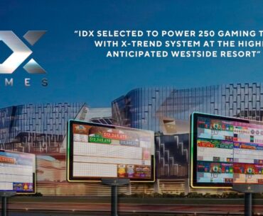 IDX selected to power 250 gaming tables with X-Trend system at the Westside Resort - NYCE news