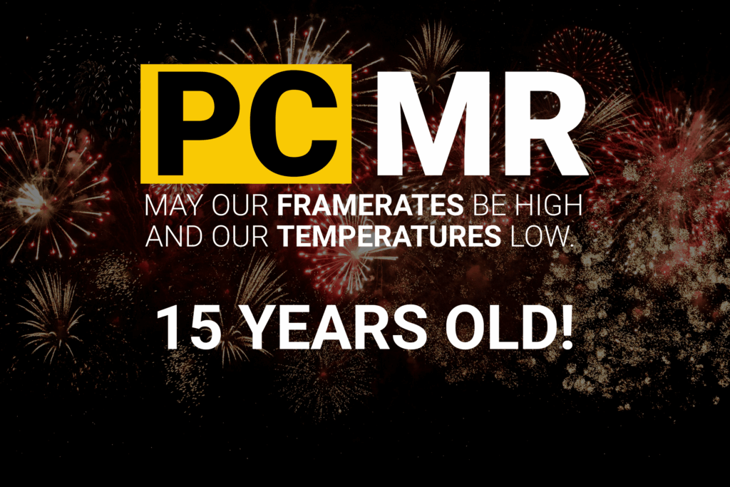 15 years ago today, the PCMR subreddit was born! Happy Birthday, everyone!