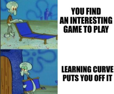 What game has a learning curve that puts you off?