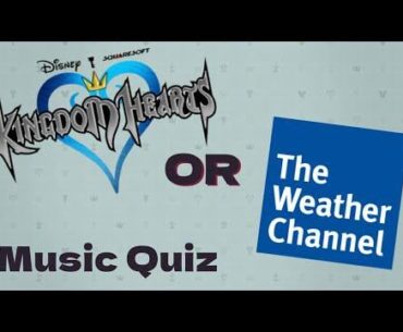 Stumbled on this “Music: Kingdom Hears or Weather Channel” music quiz… tougher than expected!