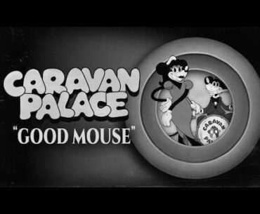 MOUSE: P.I. For Hire Soundtrack / Caravan Palace - Good Mouse