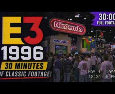 E3 1996  Footage (30 Minutes)