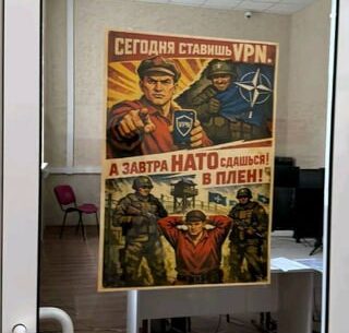 Anti-VPN poster in Russia: "Install a VPN today, and tomorrow you'll surrender to NATO!"