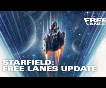 Starfield: Free Lanes Update (Launches April 7th)