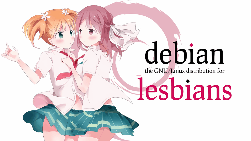 If Debian is lesbians, what are other distros for?