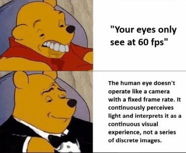 I hate when someone says your eyes only see at 60 fps
