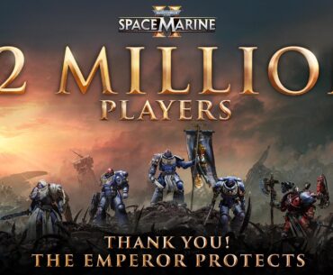 40K: Space Marine II reached 12 million players, adds cloaks, iron halos and tabards for all classes and teases year 3 roadmap.