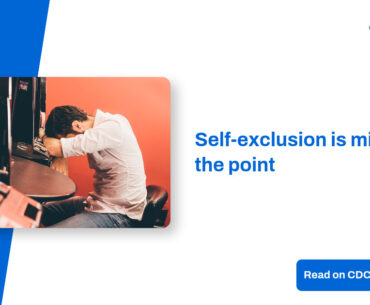 Self-exclusion is missing the point – CDC Gaming