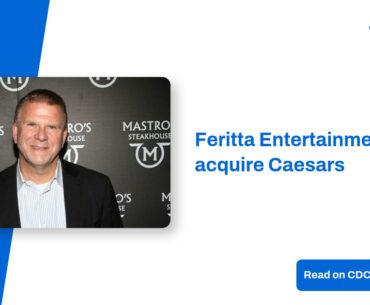 Fertitta Entertainment to acquire Caesars for $17.6 billion – CDC Gaming
