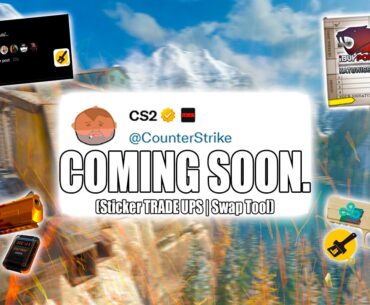 Well This is “NEXT”.. (CS2 NEWS)