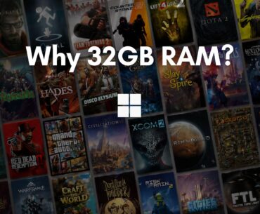 Microsoft says 32GB of RAM is the “no-worries” upgrade for Windows 11 gaming