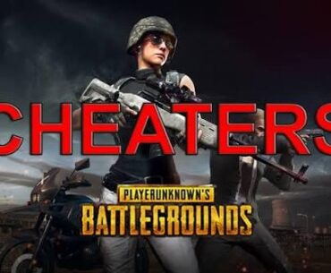 Pubg Cheaters