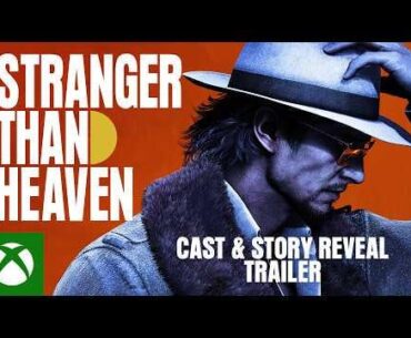 STRANGER THAN HEAVEN - Cast & Story Reveal Trailer