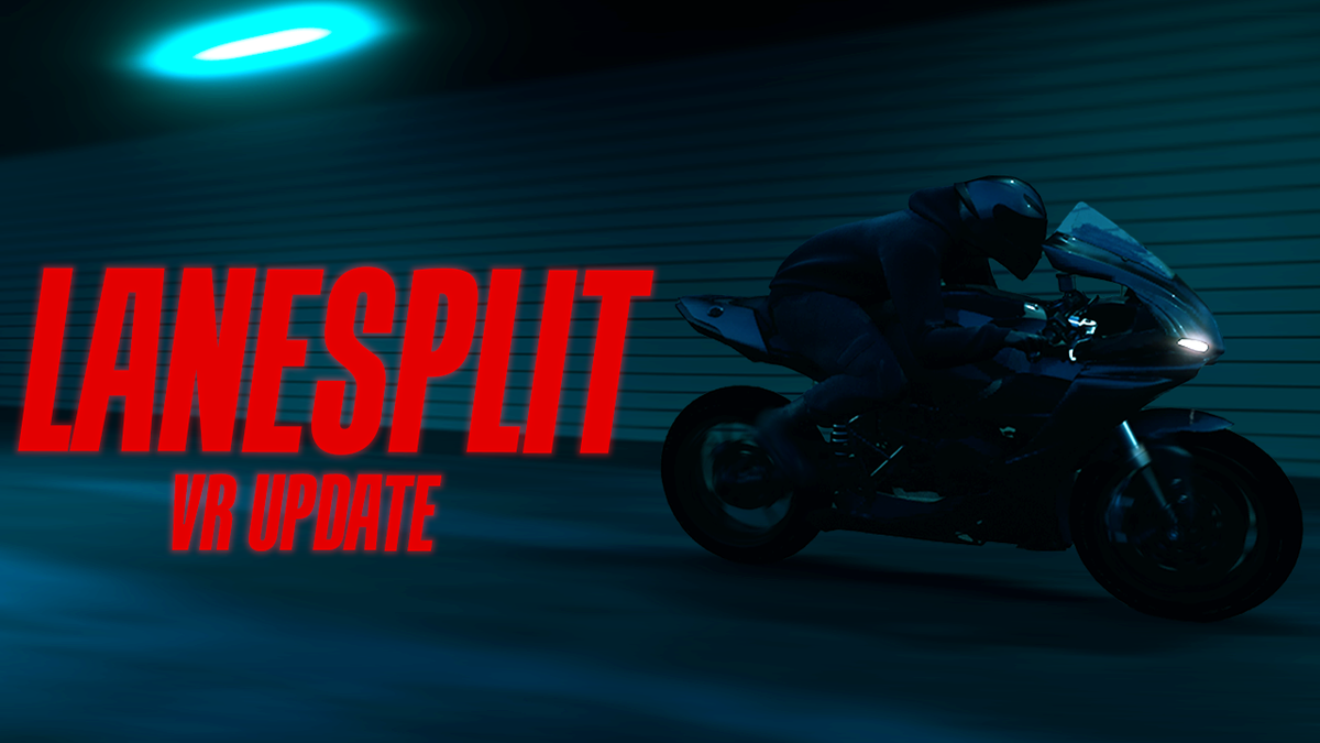 Motorcycle Street Racer Lanesplit Officially Adds VR Support Motorcycle Street Racer Lanesplit Officially Adds VR Support