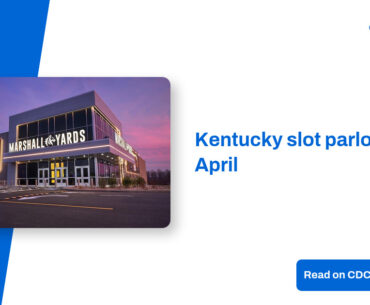 Kentucky slot parlors up in April – CDC Gaming