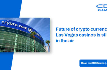 Future of crypto currency for Las Vegas casinos is still up in the air – CDC Gaming