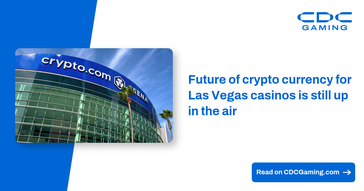 Future of crypto currency for Las Vegas casinos is still up in the air – CDC Gaming Future of crypto currency for Las Vegas casinos is still up in the air – CDC Gaming
