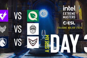 IEM Cologne Major 2026 - Day 3 - Stream A