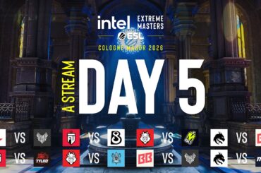 IEM Cologne Major 2026 - Day 5 - Stream A