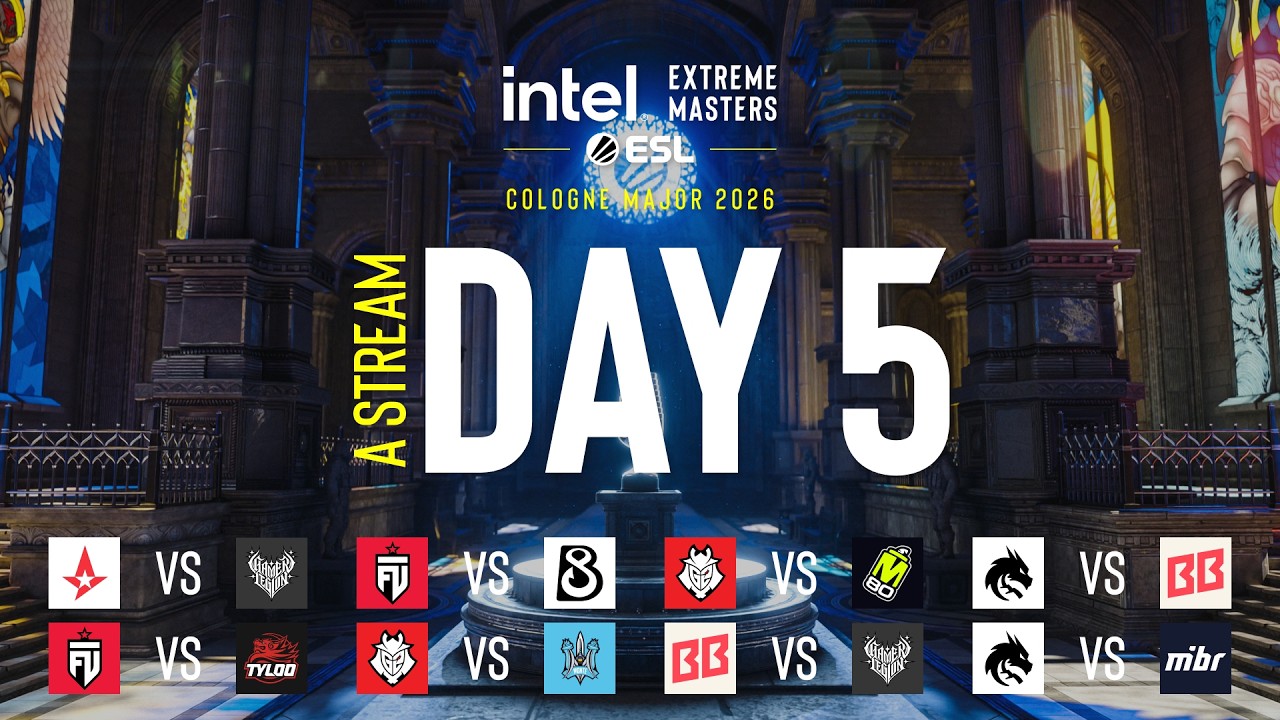 IEM Cologne Major 2026 – Day 5 – Stream A IEM Cologne Major 2026 - Day 5 - Stream A