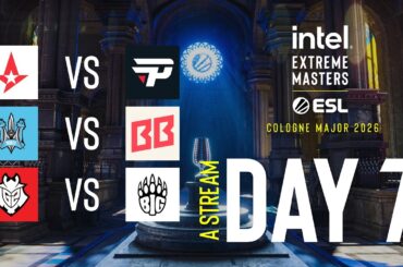IEM Cologne Major 2026 - Day 7 - Stream A