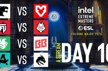 IEM Cologne Major 2026 - Day 10 - Stream A - FULL Show