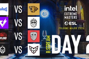 IEM Cologne Major 2026 - Day 2 - Stream B - FULL SHOW
