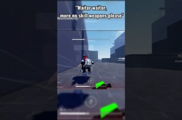"Waiter Waiter, More No Skill Weapons Please!" #roblox #fps #gaming #funny #shootergames  #games
