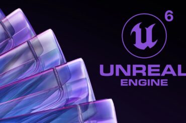 Unreal Engine 6 Gets Q4 2027 "Early Access" Release Date, Full Release by Mid-2029