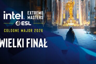 IEM Cologne Major 2026 | 18+  | WIELKI FINAŁ
