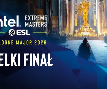 IEM Cologne Major 2026 | 18+  | WIELKI FINAŁ