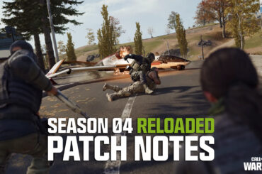 Call of Duty: Warzone Season 04 Reloaded Patch Notes