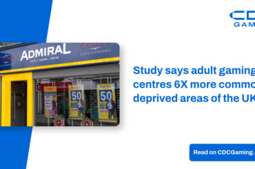 Study says adult gaming centres 6X more common in deprived areas of the UK – CDC Gaming