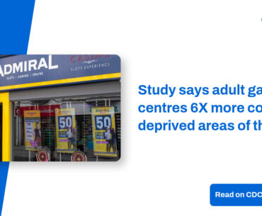 Study says adult gaming centres 6X more common in deprived areas of the UK – CDC Gaming