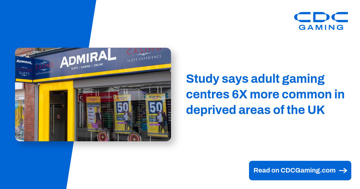 Study says adult gaming centres 6X more common in deprived areas of the UK – CDC Gaming Study says adult gaming centres 6X more common in deprived areas of the UK – CDC Gaming