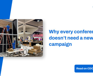 Why every conference doesn’t need a new campaign – CDC Gaming