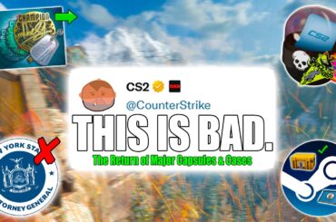 Well This “Changes Everything”. (CS2 UPDATE)