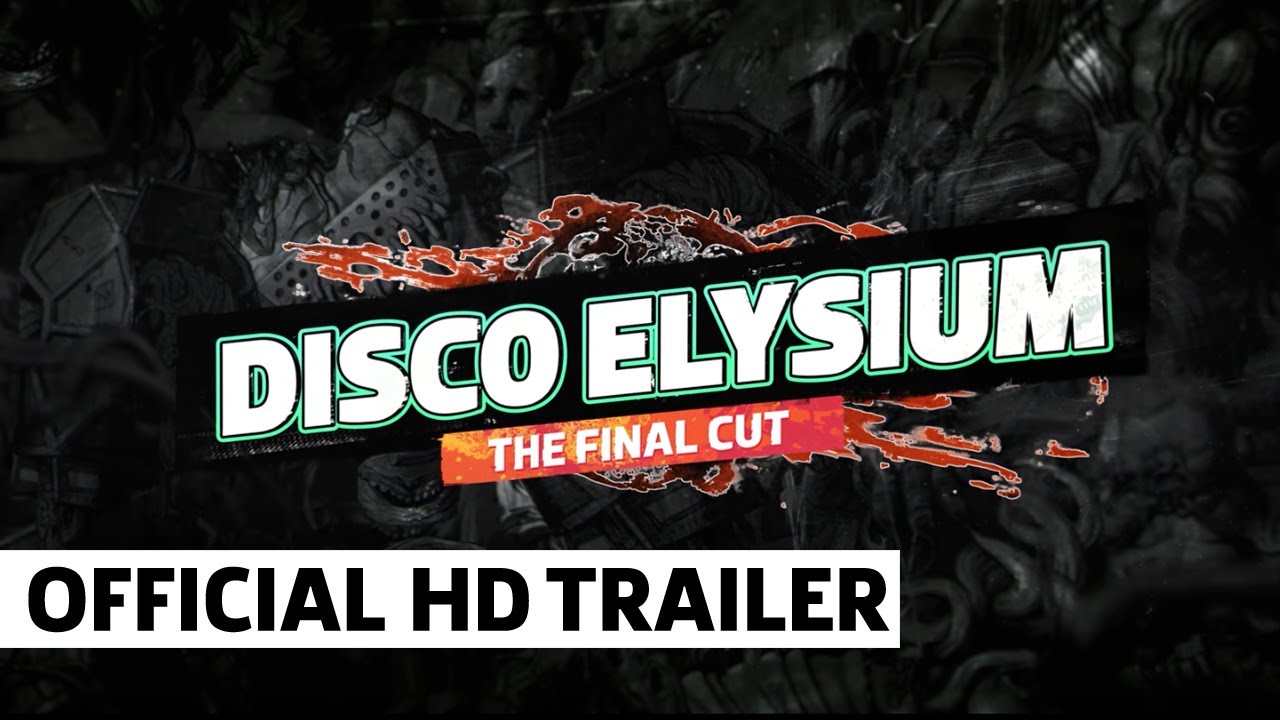 DISCO ELYSIUM - The Final Cut Official Launch Trailer - YouTube