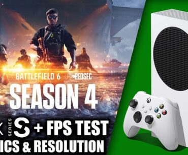 Battlefield 6: Season 4 - Xbox Series S Gameplay + FPS Test