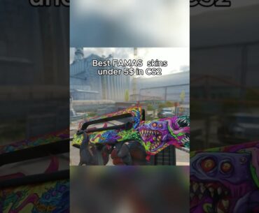 Best FAMAS skins under 5$ in CS2  #cs2skins #csgo #cs2skins