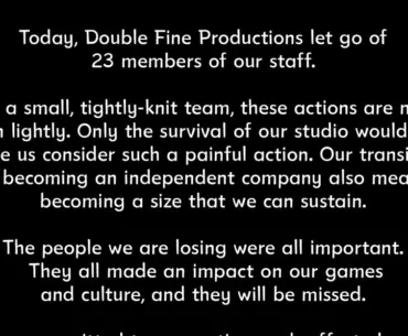Double Fine is laying off 23 staffers after going independent.