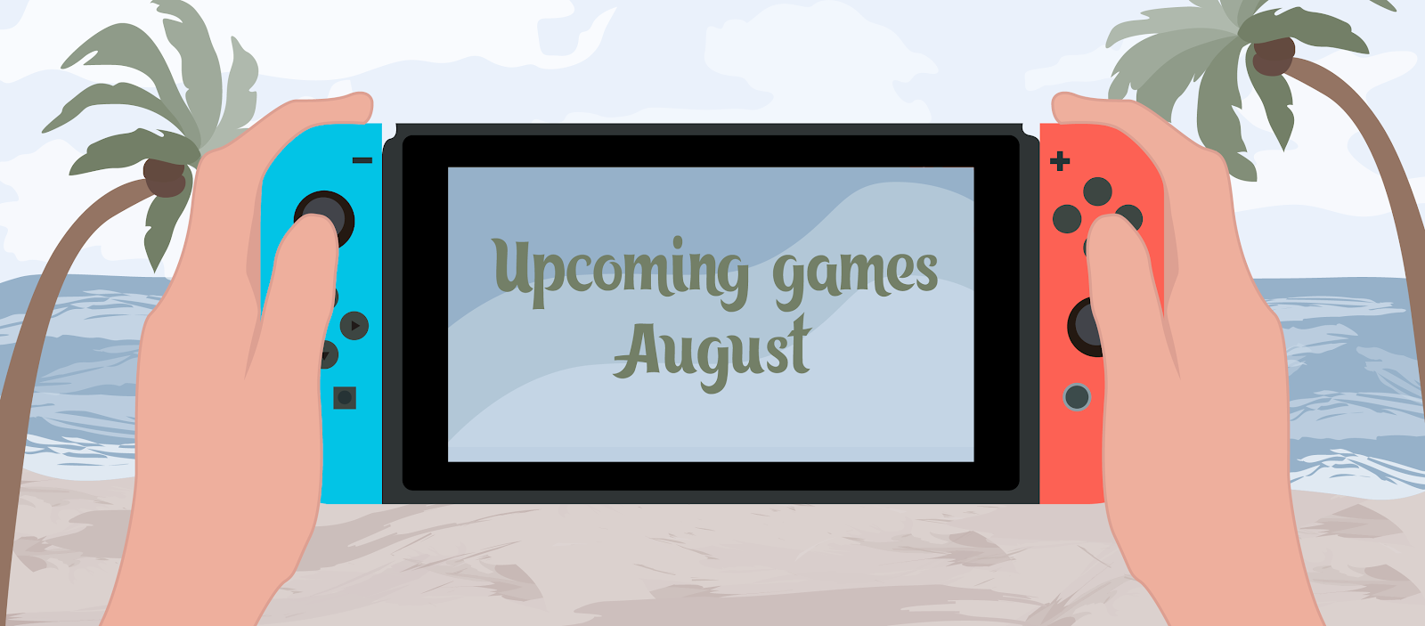 Upcoming Switch and Switch 2 Games August 2026 Upcoming Switch and Switch 2 Games August 2026